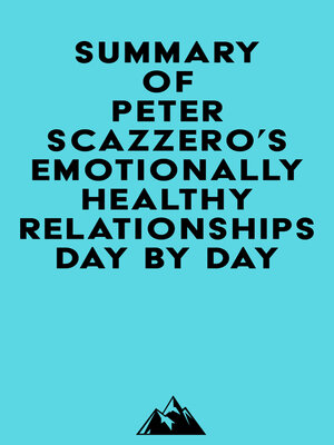 cover image of Summary of Peter Scazzero's Emotionally Healthy Relationships Day by Day